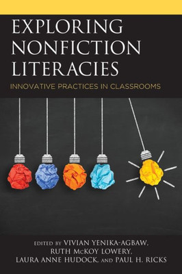 Exploring Nonfiction Literacies: Innovative Practices In Classrooms