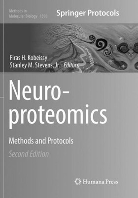 Neuroproteomics: Methods And Protocols (Methods In Molecular Biology, 1598)