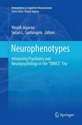 Neurophenotypes: Advancing Psychiatry And Neuropsychology In The "Omics" Era (Innovations In Cognitive Neuroscience)