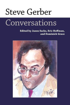 Steve Gerber: Conversations (Conversations With Comic Artists Series)
