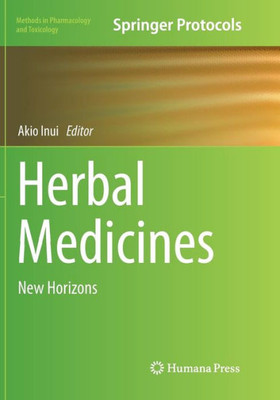 Herbal Medicines: New Horizons (Methods In Pharmacology And Toxicology)