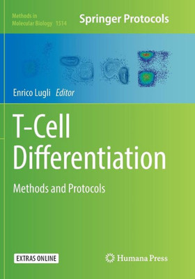 T-Cell Differentiation: Methods And Protocols (Methods In Molecular Biology, 1514)