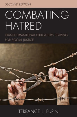 Combating Hatred: Transformational Educators Striving For Social Justice