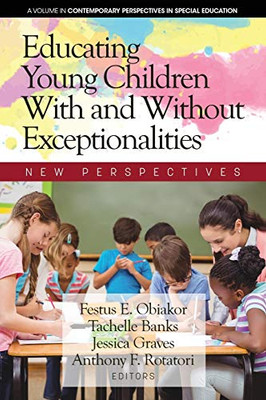 Educating Young Children With And Without Exceptionalities: New Perspectives (Contemporary Perspectives In Special Education)