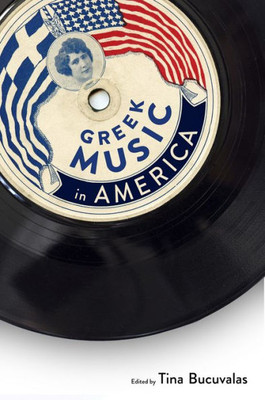 Greek Music In America (American Made Music Series)