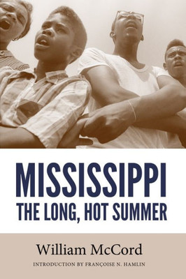 Mississippi: The Long, Hot Summer (Civil Rights In Mississippi Series)