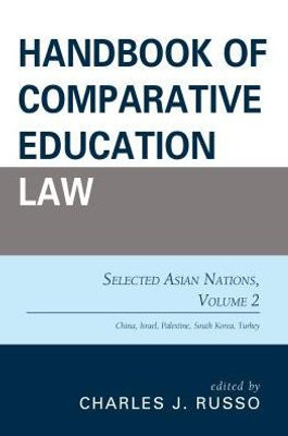 Handbook Of Comparative Education Law: Selected Asian Nations (Volume 2)