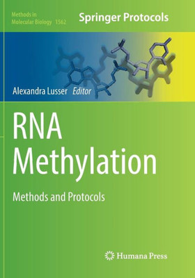 Rna Methylation: Methods And Protocols (Methods In Molecular Biology, 1562)