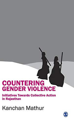 Countering Gender Violence: Initiatives Towards Collective Action in Rajasthan