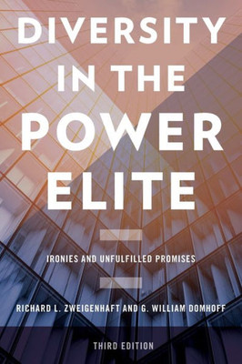 Diversity In The Power Elite: Ironies And Unfulfilled Promises
