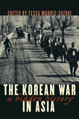 The Korean War In Asia: A Hidden History (Asia/Pacific/Perspectives)