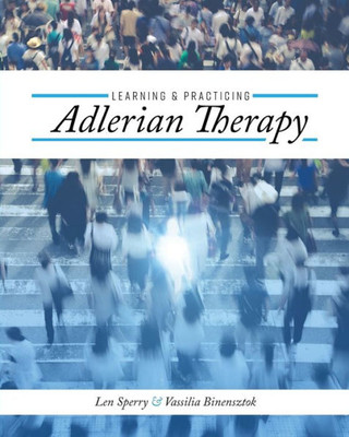 Learning And Practicing Adlerian Therapy Learning And Practicing Adlerian Therapy