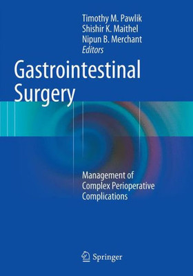 Gastrointestinal Surgery: Management Of Complex Perioperative Complications