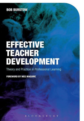 Effective Teacher Development: Theory And Practice In Professional Learning