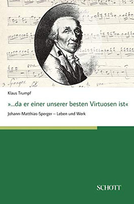 ...da er einer unserer besten Virtuosen ist: Johann-Matthias-Sperger - Leben und Werk (German Edition) - Hardcover