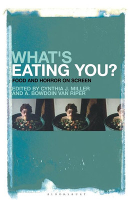 What'S Eating You?: Food And Horror On Screen