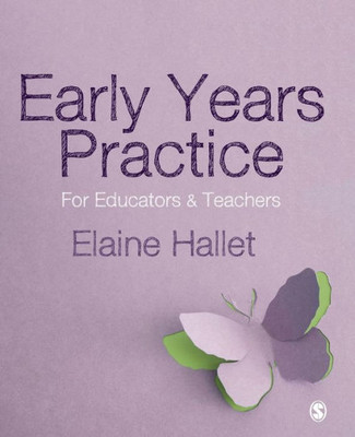 Early Years Practice: For Educators And Teachers