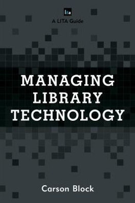 Managing Library Technology: A Lita Guide (Lita Guides)