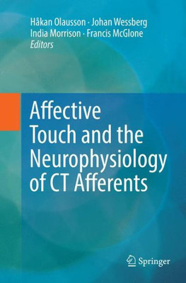 Affective Touch And The Neurophysiology Of Ct Afferents