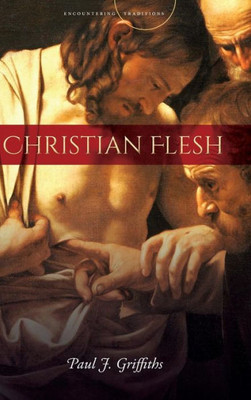 Christian Flesh (Encountering Traditions)