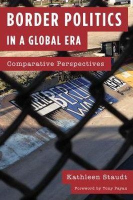 Border Politics In A Global Era: Comparative Perspectives