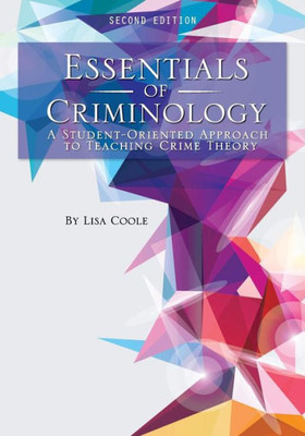 Essentials Of Criminology: A Student-Oriented Approach To Teaching Crime Theory
