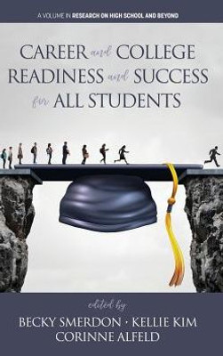 Career And College Readiness And Success For All Students (Research On High School And Beyond)