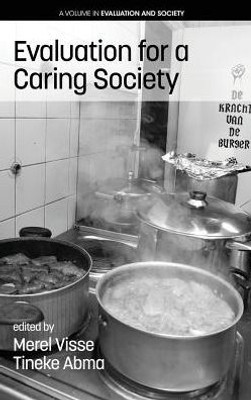 Evaluation For A Caring Society (Evaluation And Society)