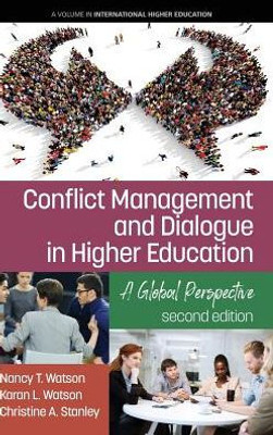 Conflict Management And Dialogue In Higher Education: A Global Perspective (2Nd Edition) (International Higher Education)