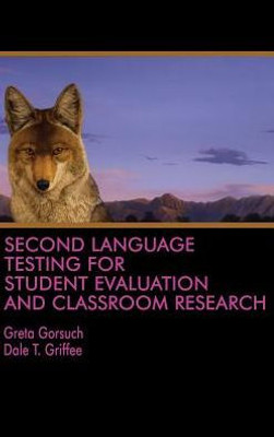 Second Language Testing For Student Evaluation And Classroom Research