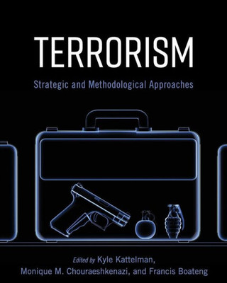 Terrorism: Strategic And Methodological Approaches