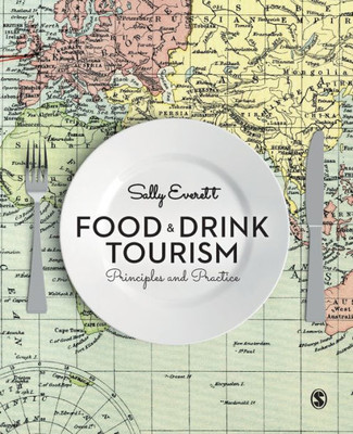 Food And Drink Tourism: Principles And Practice