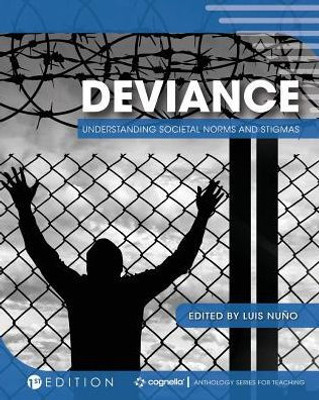 Deviance: Understanding Societal Norms And Stigmas