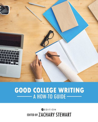 Good College Writing: A How-To Guide
