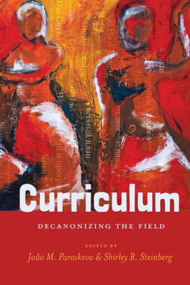 Curriculum: Decanonizing The Field (Counterpoints)