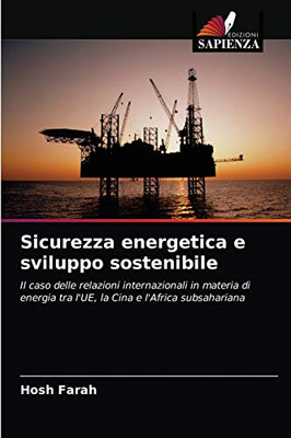 Sicurezza energetica e sviluppo sostenibile (Italian Edition)