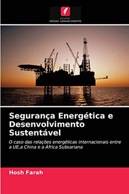 Segurança Energética e Desenvolvimento Sustentável (Portuguese Edition)