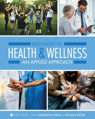 Sociology Of Health And Wellness: An Applied Approach