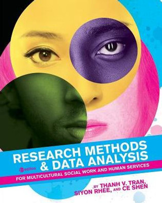 Research Methods & Data Analysis For Multicultural Social Work And Human Services