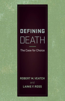 Defining Death: The Case For Choice