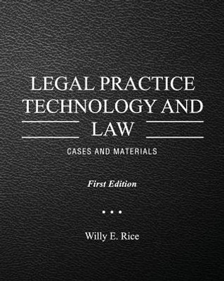 Legal Practice Technology And Law: Cases And Materials