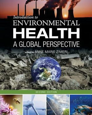 Introduction To Environmental Health: A Global Perspective