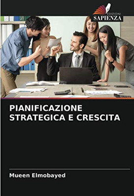 PIANIFICAZIONE STRATEGICA E CRESCITA (Italian Edition)