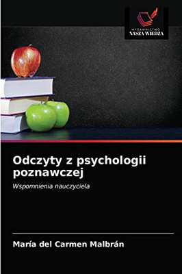 Odczyty z psychologii poznawczej: Wspomnienia nauczyciela (Polish Edition)