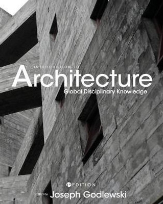 Introduction To Architecture: Global Disciplinary Knowledge