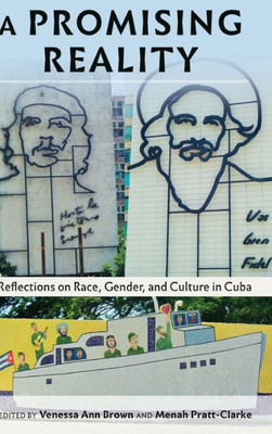 A Promising Reality: Reflections On Race, Gender, And Culture In Cuba (Black Studies And Critical Thinking)