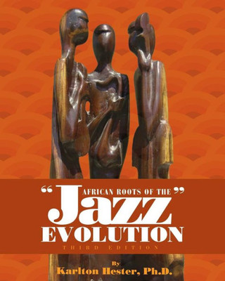 African Roots Of The Jazz Evolution