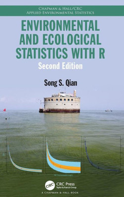 Environmental And Ecological Statistics With R (Chapman & Hall/Crc Applied Environmental Statistics)