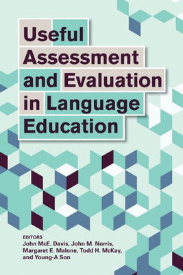Useful Assessment And Evaluation In Language Education (Georgetown University Round Table On Languages And Linguistics)