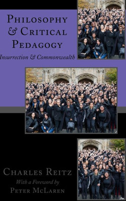 Philosophy And Critical Pedagogy: Insurrection And Commonwealth (Education And Struggle)